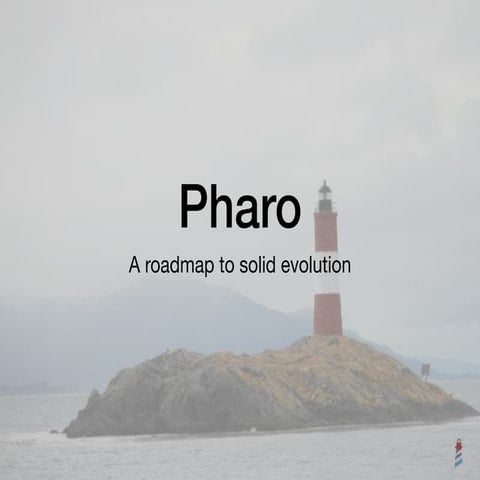 Pharo: A roadmap to solid evolution.