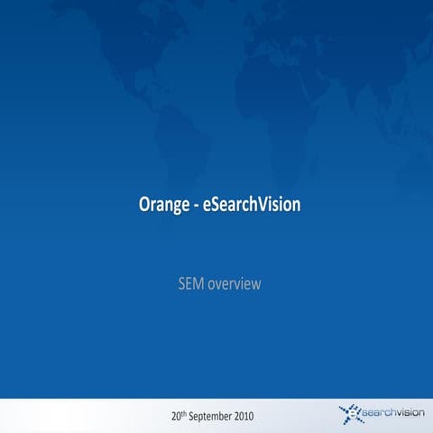 eSearchVision - Orange Online MeetUp #7 - SEM - September 2010