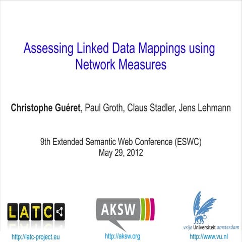 Assessing Linked Data Mappings using Network Measures