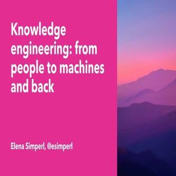 Knowledge engineering: from people to machines and back
