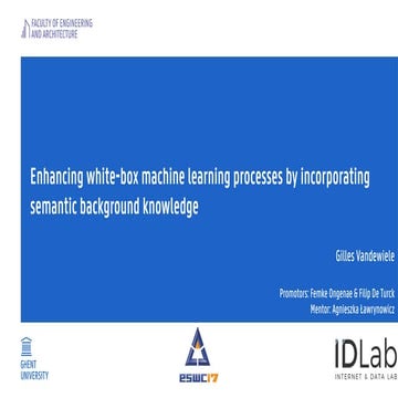 [ESWC2017 - PhD Symposium] Enhancing white-box machine learning processes by ...