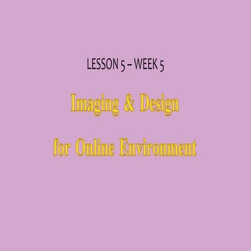[EMPOWERMENT TECHNOLOGIES]-IMAGING AND DESIGN FOR ONLINE ENVIRONMENT