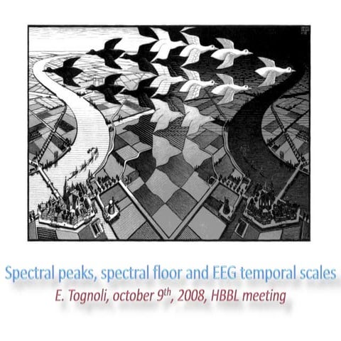 Tognoli: spectral peaks and spectral background in EEG