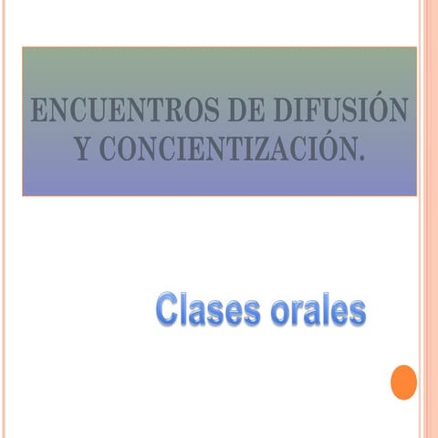 Etapa de difusion y concientizacion   clases orales