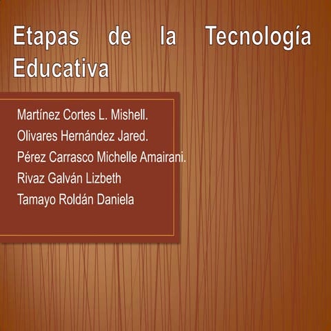 Etapas de la Tecnologia Educativa