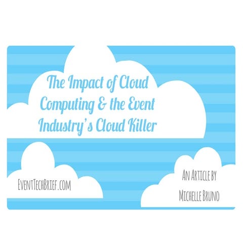The Impact of Cloud Computing and the Event Industry's Cloud Killer