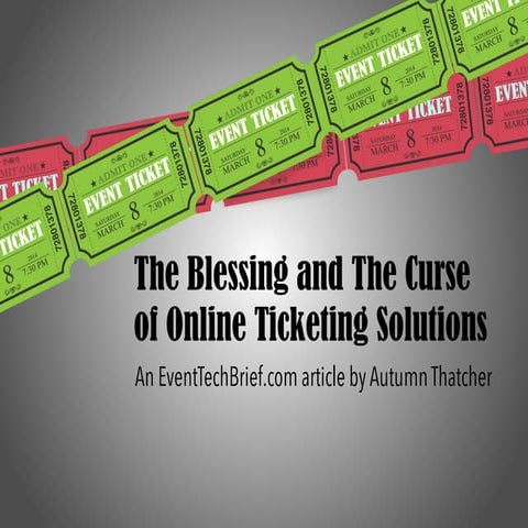 The Blessing and The Curse of Online Ticketing Solutions
