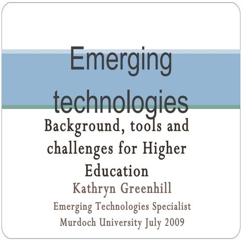 Emerging Technologies: Background, tools and challenges for Higher Education