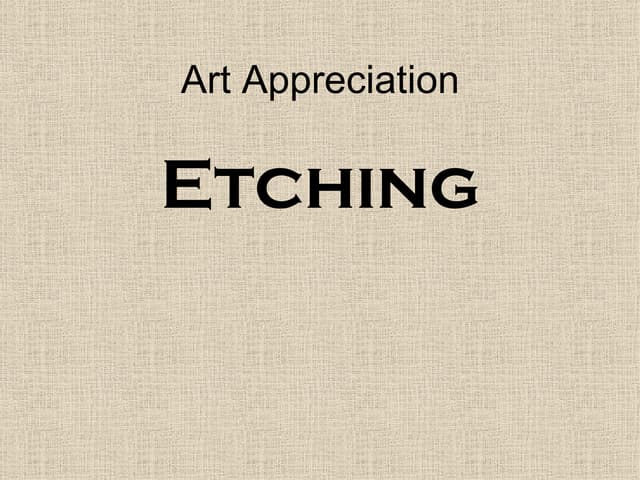 Etching