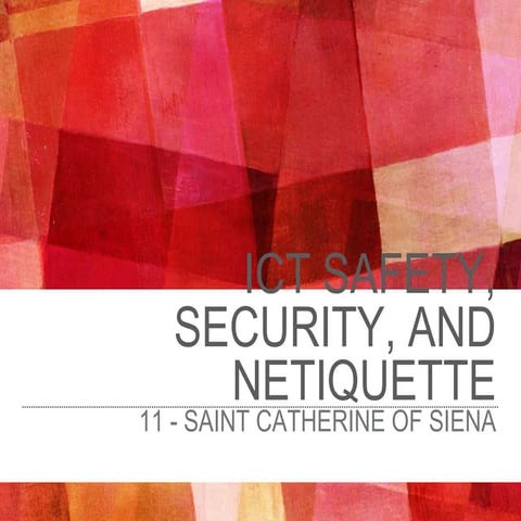 EMPOWERMENT TECHNOLOGY 11 - ICT SAFETY, SECURITY, AND NETIQUETTE