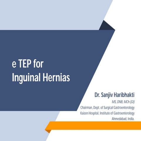 eTEP_for_Inguinal Hernias_Dr_Sanjiv_Haribhakti_www.gisurgery.info (1).pdf