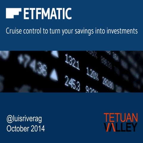 ETFmatic presentation at TetuanValley meetup (October 2014)