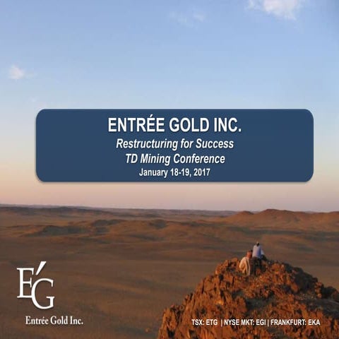 Entree Gold TD Conference January 2017