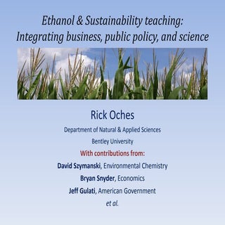 Ethanol & Sustainability Teaching: Integrating Business, Public Policy, and Science