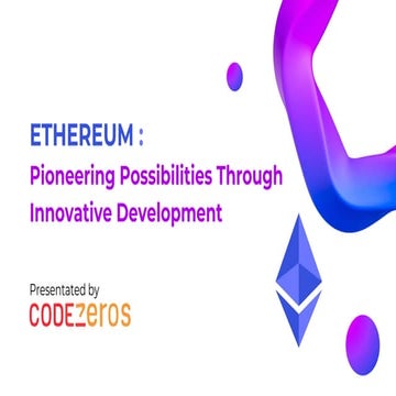 Ethereum :  Pioneering Possibilities Through  Innovative Development