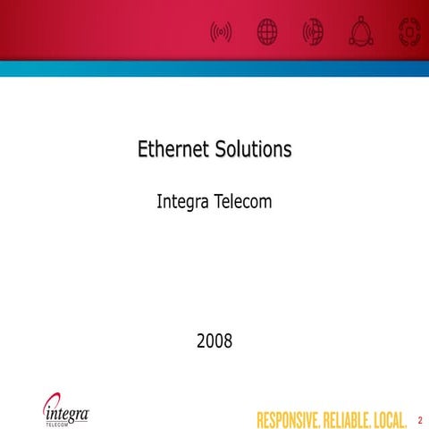 Integra Telecom's Ethernet Solutions Presentation
