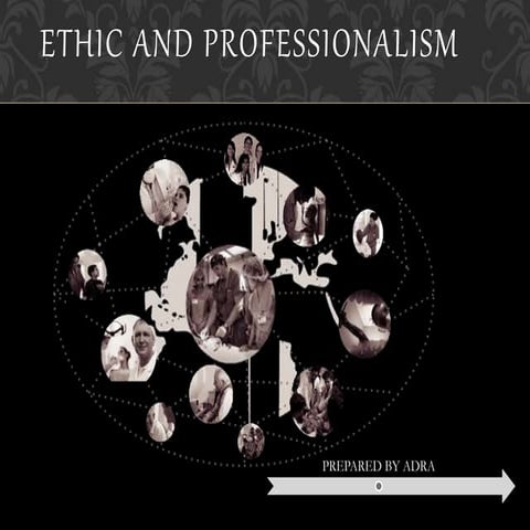 Ethic and professionalism