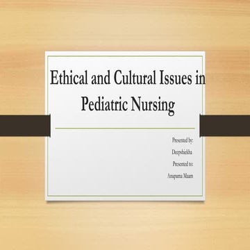 ethical and cultural issues in pediatric nursing2.pptx