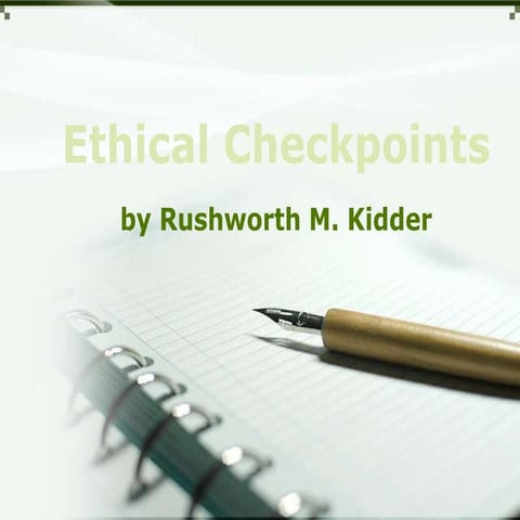 Kidder's Ethical Decision Making Checkpoints
