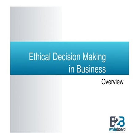 Ethical Decision Making in Business