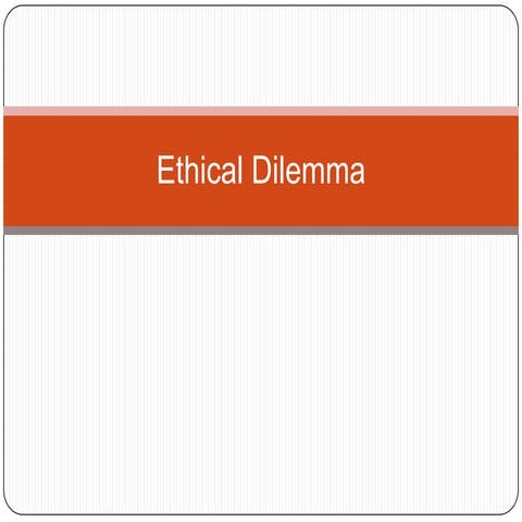 Ethical dialemma