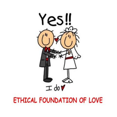 Ethical foundation of love