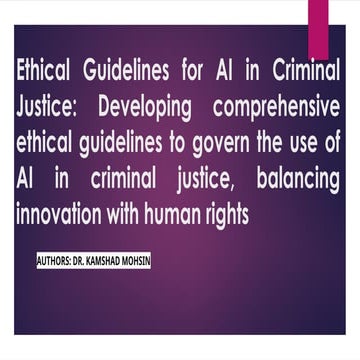 Ethical Guidelines for AI in Criminal Justice PPT.pptx