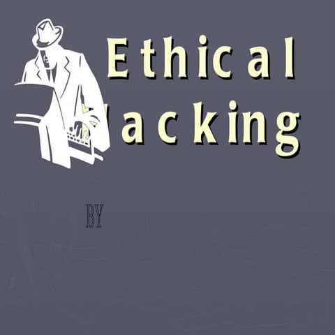 Ethical hacking