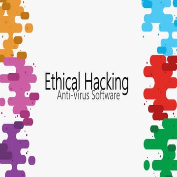 Ethical hacking   anti virus