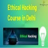 Ethical Hacking Course in Delhi