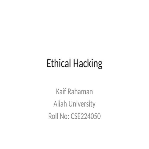Ethical_Hacking_Presentation_KaifRahaman.pptx