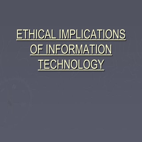 Ethical implications of information technology | PPT | Technology ...