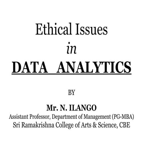 Ethical Issues and Data Ethics In Data Analytics | PPTX