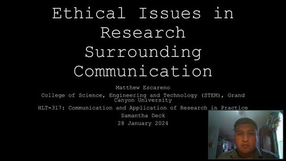 Ethical Issues in Research Surrounding Communication HLT-317 Matthew Escareno...