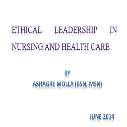 Ethical leadership in nursing and healthcare
