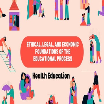 Ethical, Legal, and Economic Foundations of the Educational Process.pptx