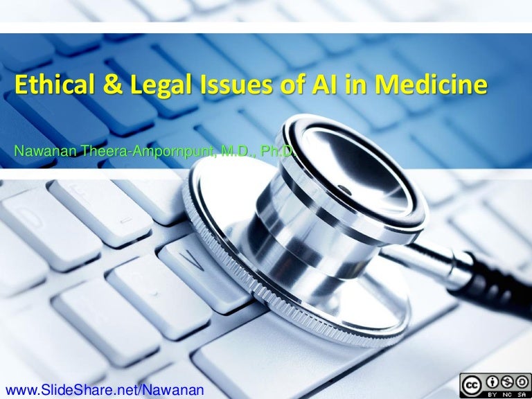 Ethical & Legal Issues of AI in Medicine (March 7, 2019)
