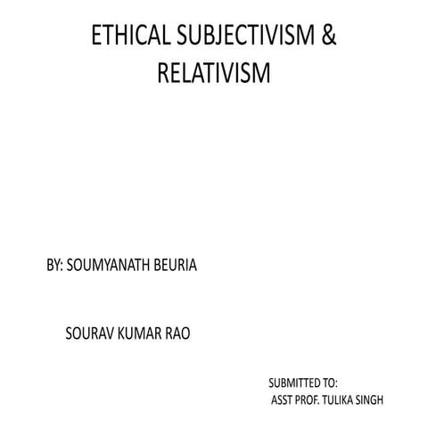 Ethical subjectivism &amp; relativism