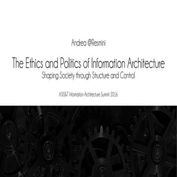 The Ethics and Politics of Information Architecture