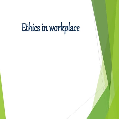 ETHICS-IN-WORKPLACE.ppt