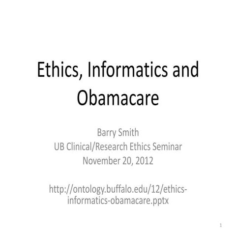 Ethics, Informatics and Obamacare