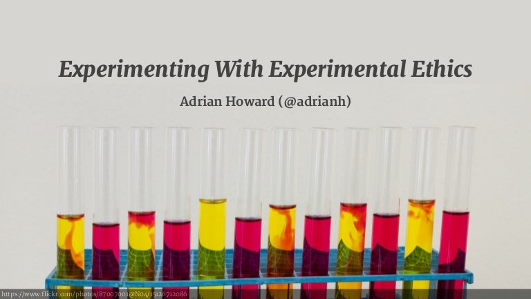 Experimenting With Experimental Ethics Experimenting With Experimental Ethics
