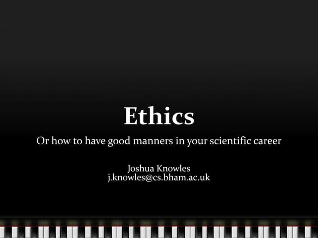 Ethics - or how to have good manners in your scientific career