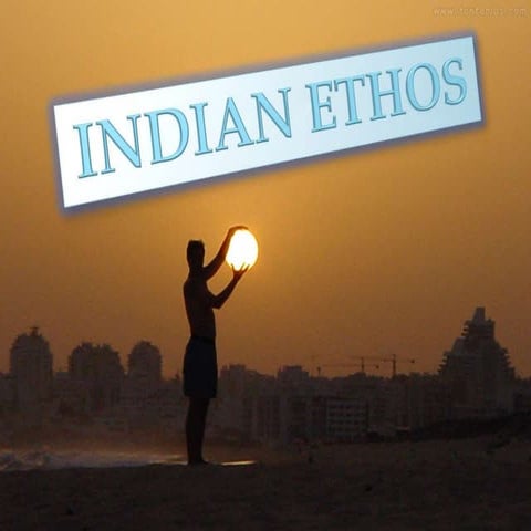 Indian Ethos 