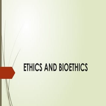 ETHICS AND BIO ETHICS.pptx FOR NURSING STUDENTS