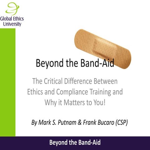 Beyond the Bandaid: The Critical Difference Between Ethics and Compliance Tra...