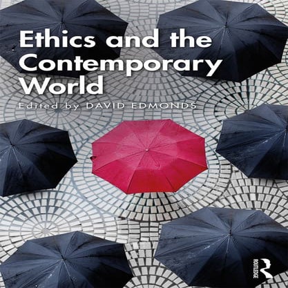 Ethics and the Contemporary World (David Edmonds) (z-lib.org).pdf
