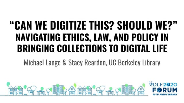 Can We Digitize This? Should We? Navigating Ethics, Law, and Policy in Bringi...