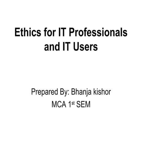 Ethics for it professionals and it users