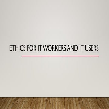Ethics for IT Workers and IT Users (Presentation 2).pptx